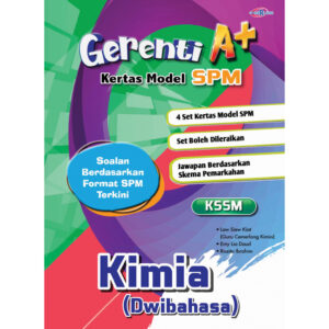 Gerenti A+ Kertas Model SPM Kimia (Dwibahasa)