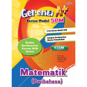 Gerenti A+ Kertas Model SPM Matematik (Dwibahasa)