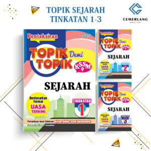 PENTAKSIRAN TOPIK DEMI TOPIK SEJARAH TINGATAN 1-3 [KSSM]