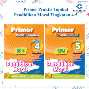 Primer Praktis Topikal Pendidikan Moral（ Tingkatan 4-5 )